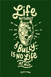 My Life Without A Bully Calendar