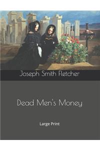 Dead Men's Money