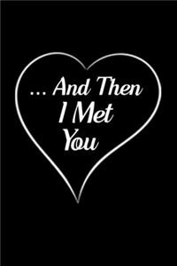 And Then I Met You