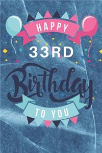 Happy 33rd Birthday