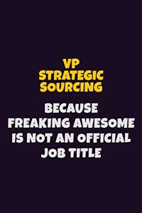 VP strategic sourcing, Because Freaking Awesome Is Not An Official Job Title