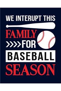 We Interrupt The Family for Baseball Season