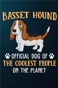 Basset Hound Official Dog Of The Coolest People On The Planet