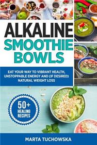 Alkaline Smoothie Bowls