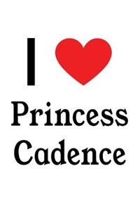 I Love Princess Cadence: Princess Cadence Designer Notebook