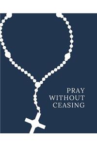 Pray Without Ceasing