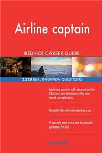 Airline captain RED-HOT Career Guide; 2520 REAL Interview Questions