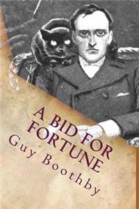 A Bid for Fortune