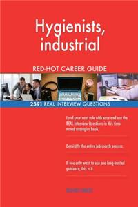 Hygienists, industrial RED-HOT Career Guide; 2591 REAL Interview Questions