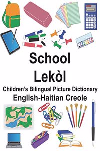 English-Haitian Creole School/Lekòl Children's Bilingual Picture Dictionary
