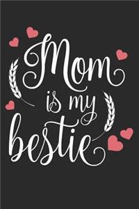 Mom Is My Bestie