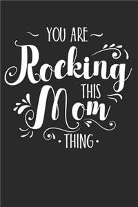 You Are Rocking This Mom Thing