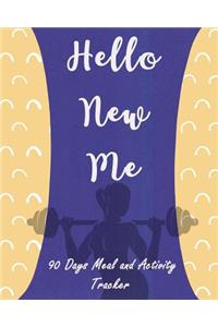 Hello New Me 90 Days Meal and Activity Tracker