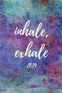 Inhale, Exhale 2019