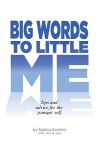 Big Words To Little Me