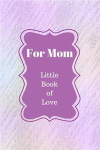 For Mom, Little Book of Love