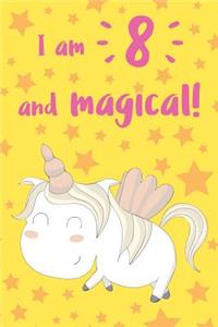 I Am 8 and Magical: Unicorn Journal: Yellow Stars Design