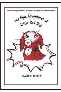 The Epic Adventures of Little Red Dog