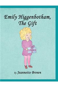 Emily Higgenbotham, The Gift