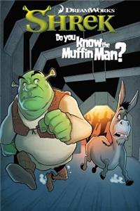 DreamWorks Shrek: Do You Know the Muffin Man?