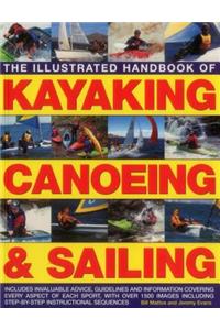 Illustrated Handbook of Kayaking, Canoeing & Sailing