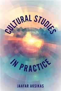 Cultural Studies in Practice