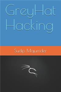 GreyHat Hacking