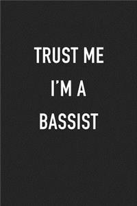 Trust Me I'm a Bassist