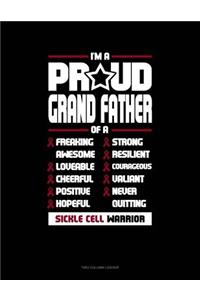 I'm a Proud Grand Father of a Freaking Awesome, Loveable, Cheerful, Positive, Hopeful, Strong, Resilient, Courageous, Valiant, Never-Quitting Sickle Cell Warrior