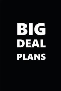 2019 Weekly Planner Funny Theme Big Deal Plans Black White 134 Pages