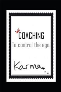 Self-COACHING to control the ego.