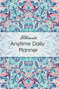 Ultimate Anytime Daily Planner