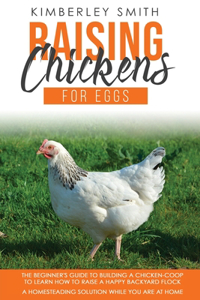 Raising Chickens for Eggs