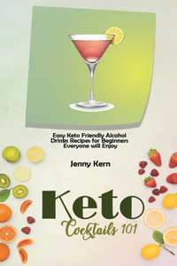 Keto Cocktails 101