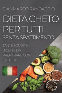 Dieta Cheto Per Tutti Senza Sbattimento