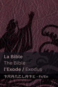 Bible (l'Exode) / The Bible (Exodus)