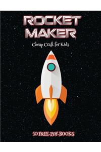 Cheap Craft for Kids (Rocket Maker)