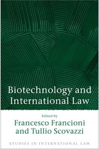 Biotechnology and International Law