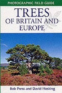 Trees of Britain and Europe (Photographic Field Guides S.)