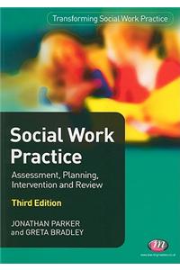 Social Work Practice: Assessment, Planning, Intervention and