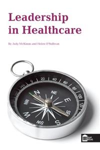 Clinical Leadership Made Easy: Integrating Theory and Practice