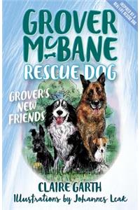 Grover McBane, Rescue Dog: Grover's New Friends Book 2