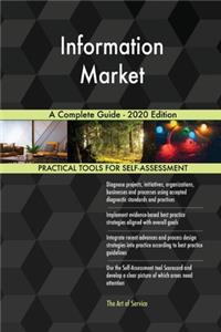 Information Market A Complete Guide - 2020 Edition