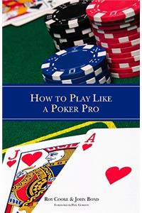 How to Play Like a Poker Pro