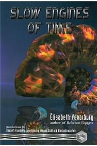 Slow Engines of Time