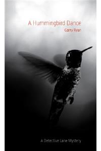 Hummingbird Dance, A