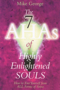 7 Ahas of Highly Enlightened Souls