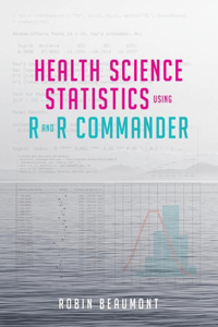 Health Science Statistics Using R and R Commander