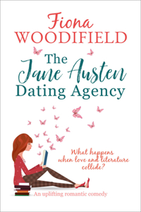 Jane Austen Dating Agency: An Uplifting Romantic Comedy