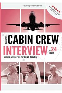 Pass the Cabin Crew Interview in 24 Hours